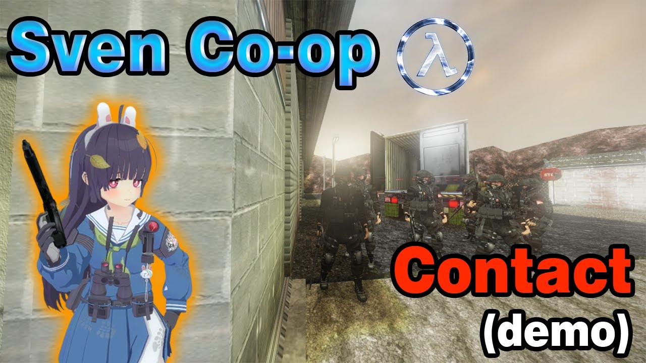 [Vtuber]  Sven Co-op : Contact(Demo) 【 MetahookSV + ABCEnchance / Walkthrough 】