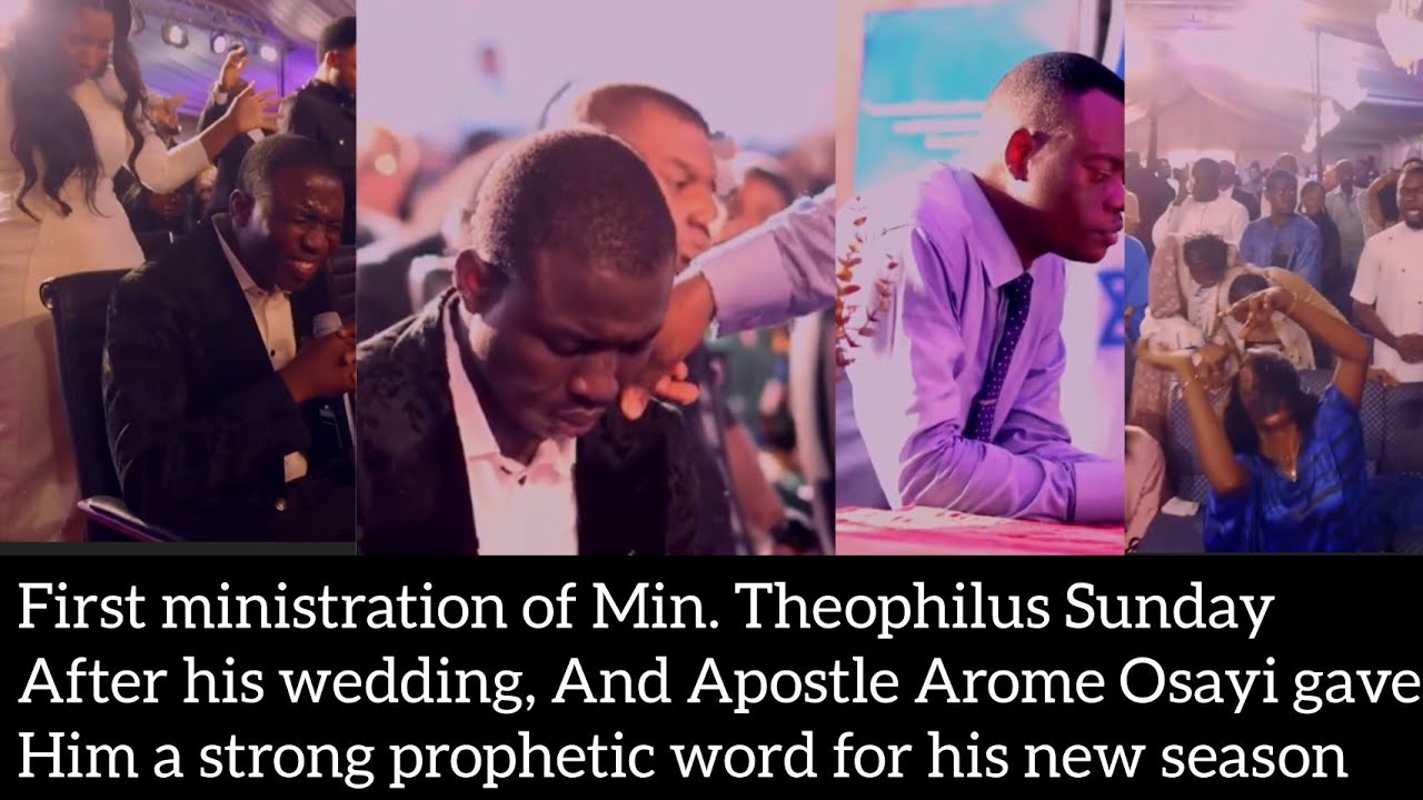 First ministration of Min. Theophilus Sunday after his wedding & Apst Arome's prophetic word for him