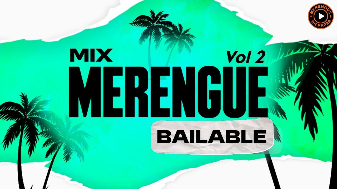 🔥Mix Merengue 2025  | Mix Merengues Para Bailar /Tu cariñito, No me digas que no)🔥