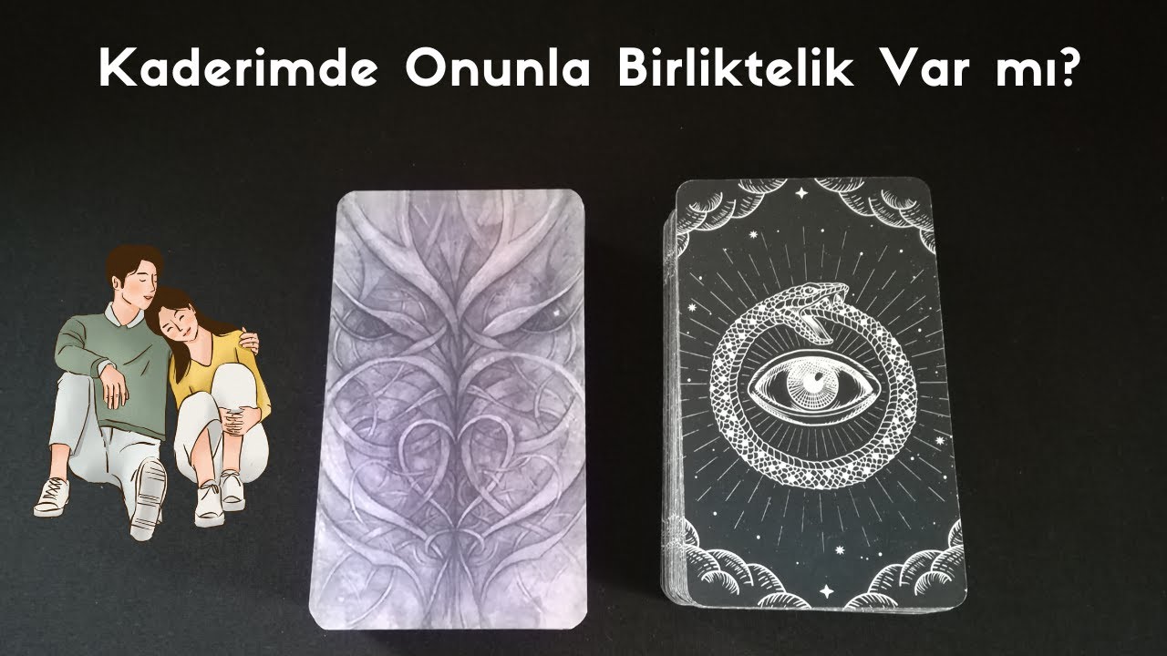 Kaderimde Onunla Birliktelik Var mı?♥️🙏 Tarot