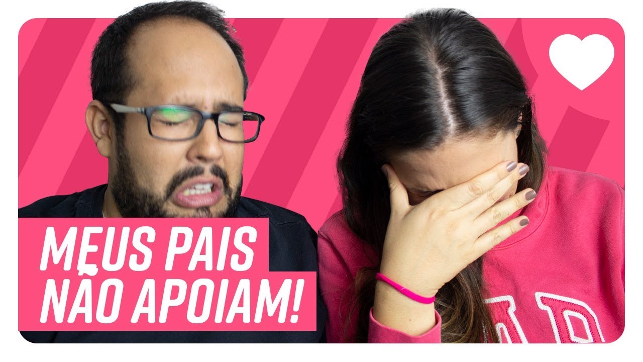 Meus Pais NÃO ACEITAM meu namoro! E agora?