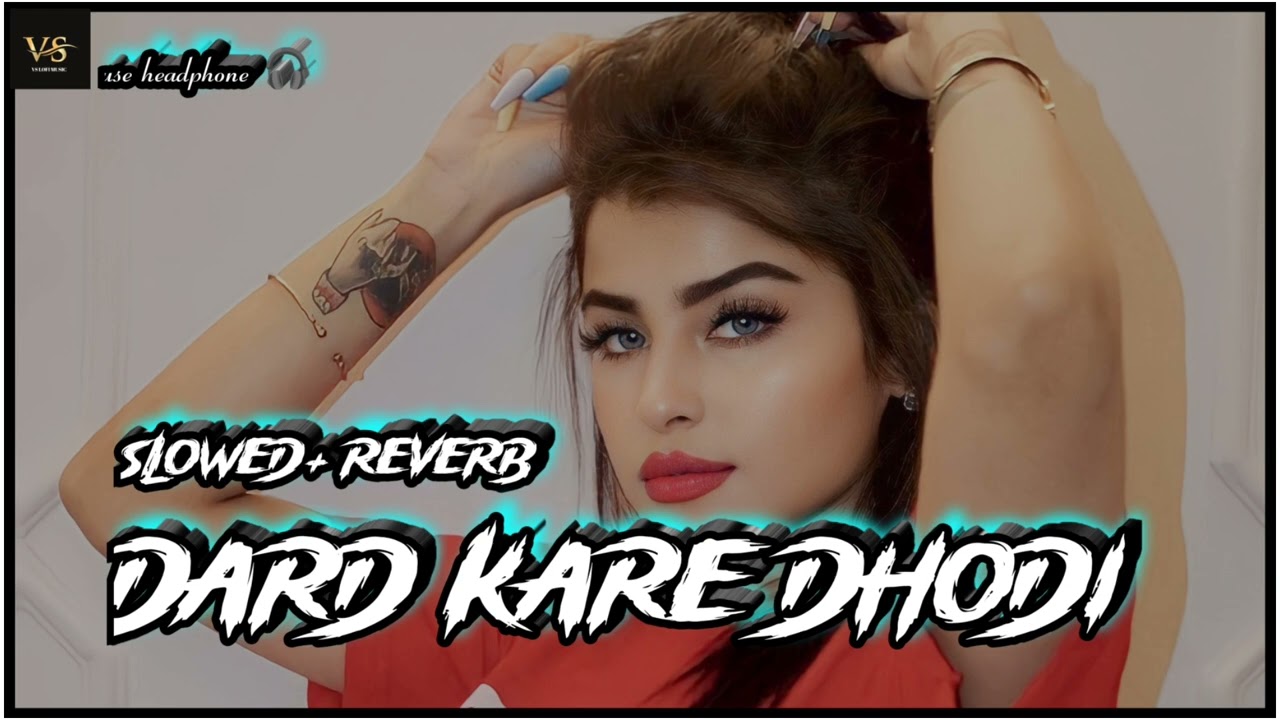 Dard Kare Dhodi (slowed+reverb) new #bhojpuri song | Dard Kare Dhodi #lofi song
