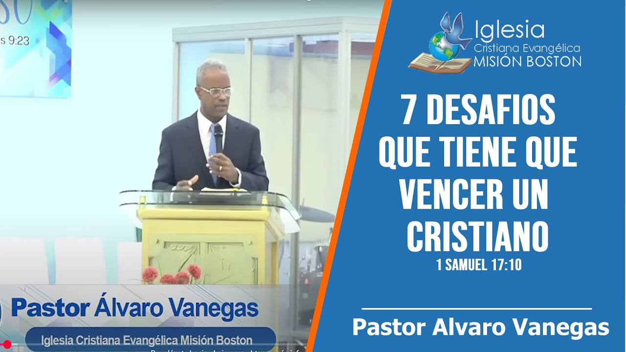 🔴EN VIVO - 7 DESAFIOS QUE TIENE QUEVENCER UN CRISTIANO. Álvaro Vanegas. Misión Boston.1 Samuel 17:10