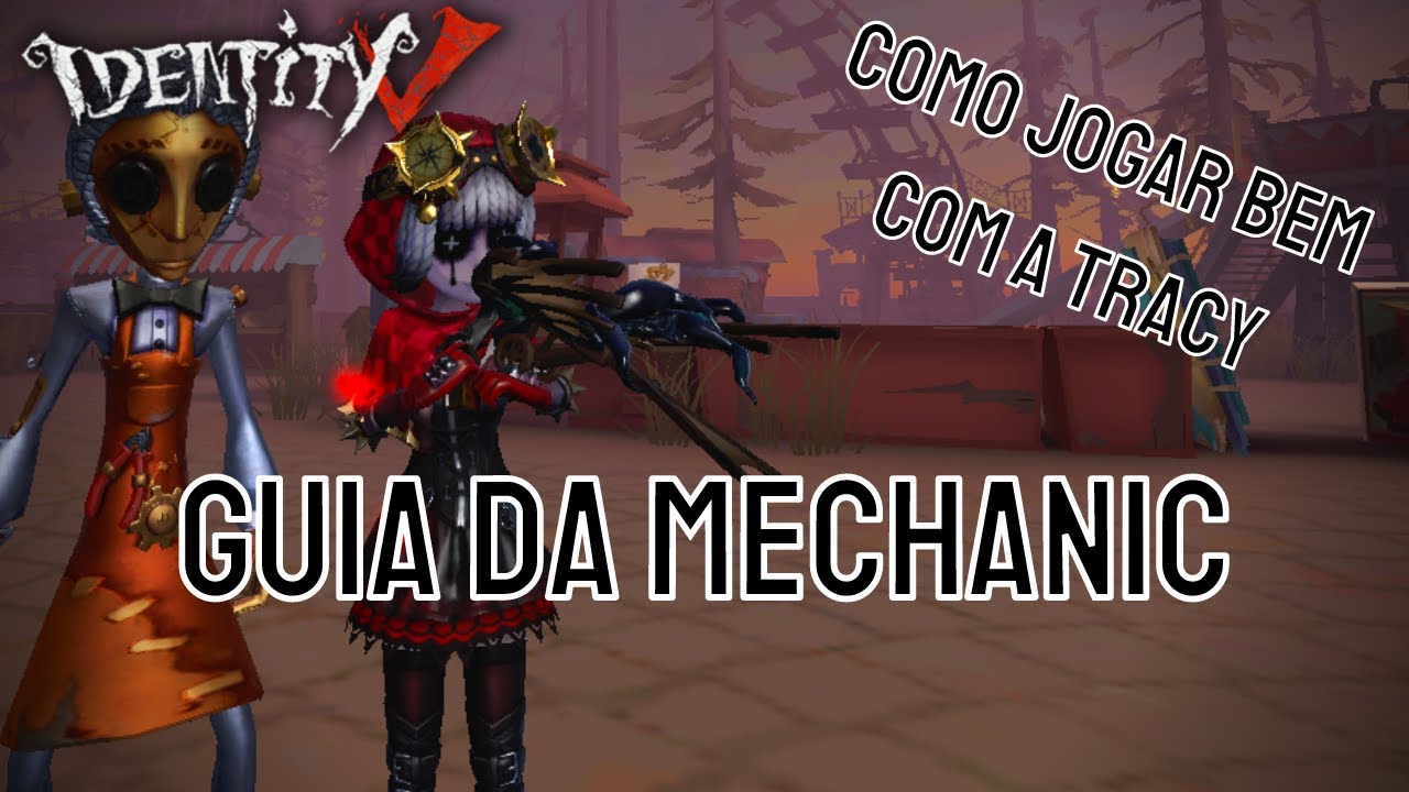 Identity V - Como jogar com a Mechanic (Guia da mecânica, Persona Builds, Dicas de kite...)