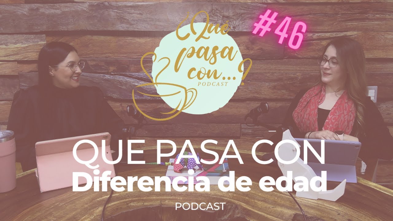 Diferencia de edad | Que pasa con?