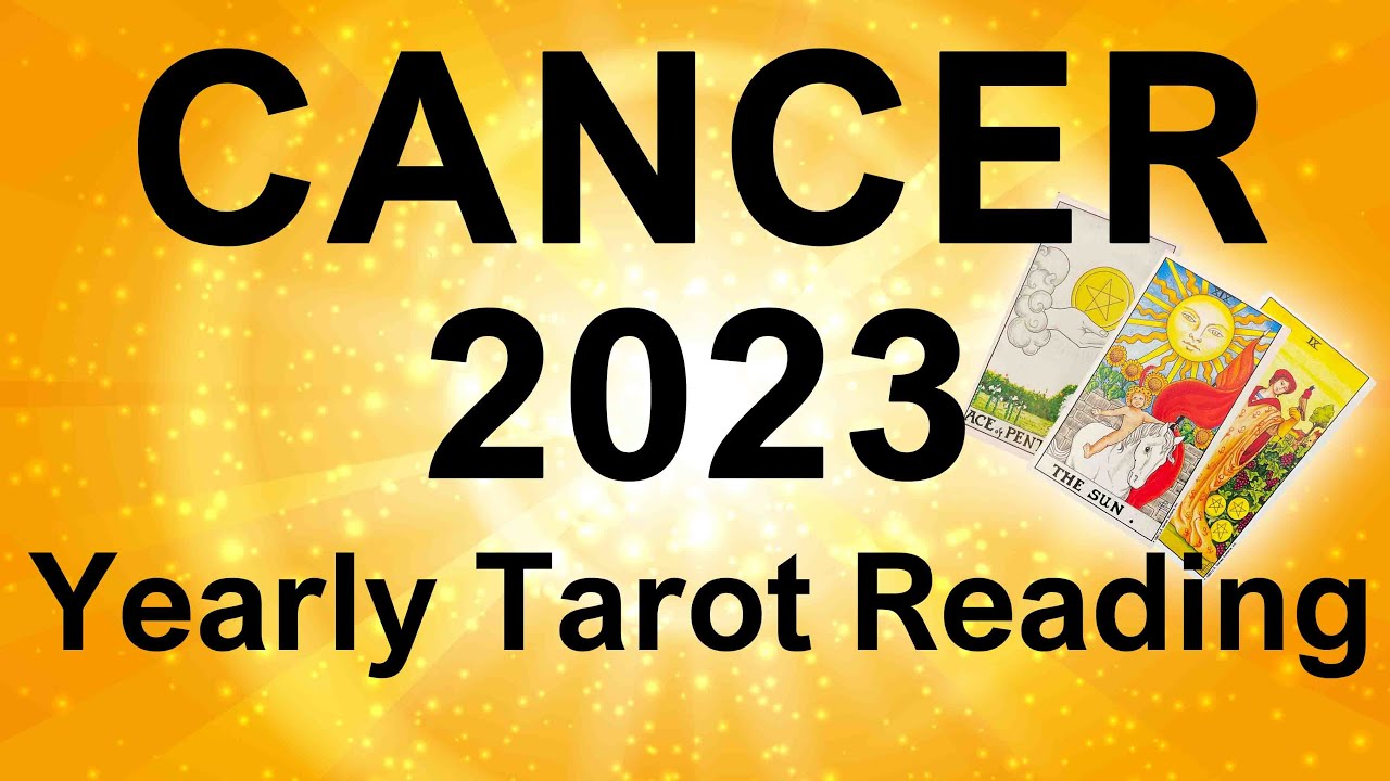 CANCER 2023 YEARLY TAROT READING 