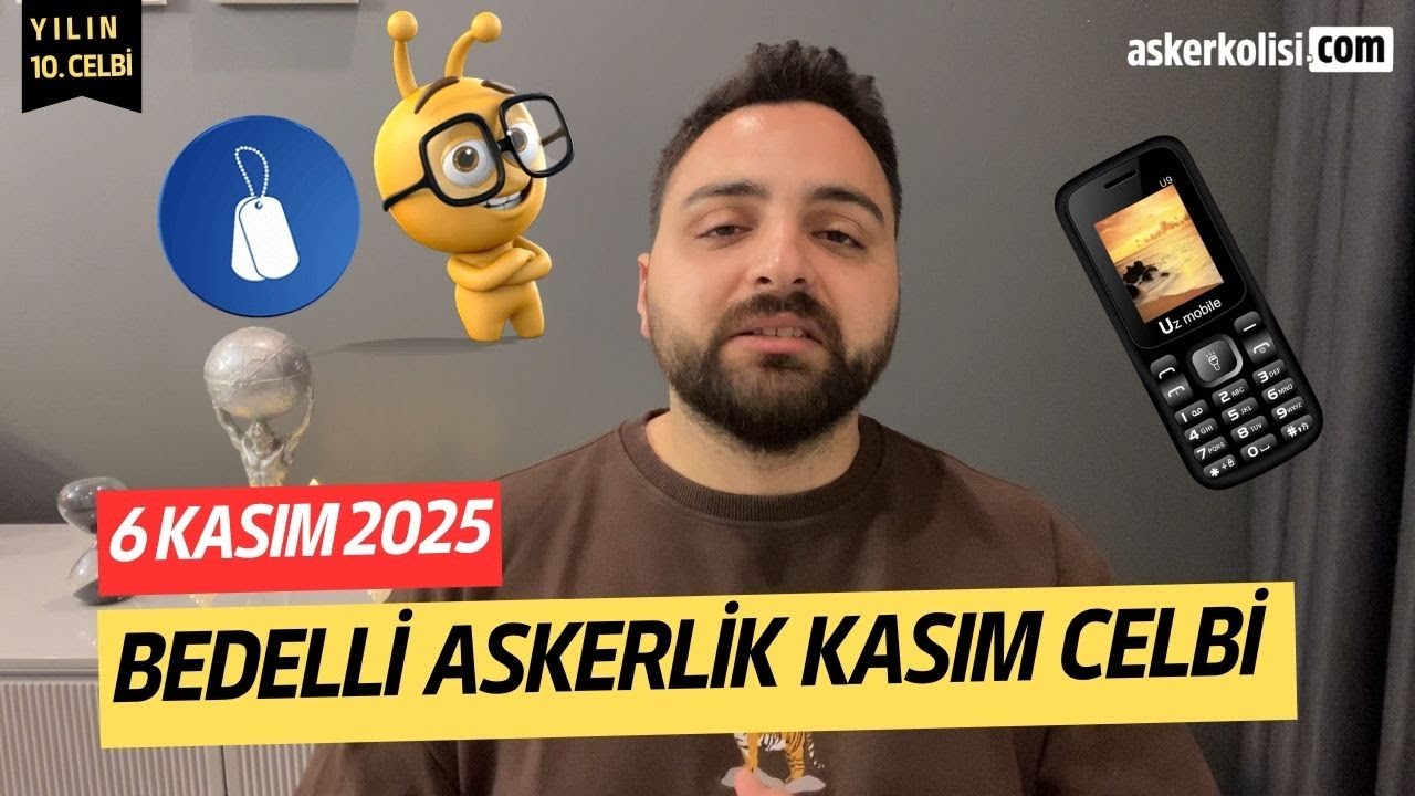 10. Celp: ⌛Bedelli Askerlik Kasım Celbi Yaklaşıyor ✅ 6 KASIM 2025