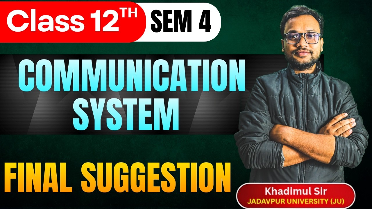 Sem 4 Communication System Suggestion 🔥 | যোগাযোগ ব্যবস্থা | Physics Exam 2026