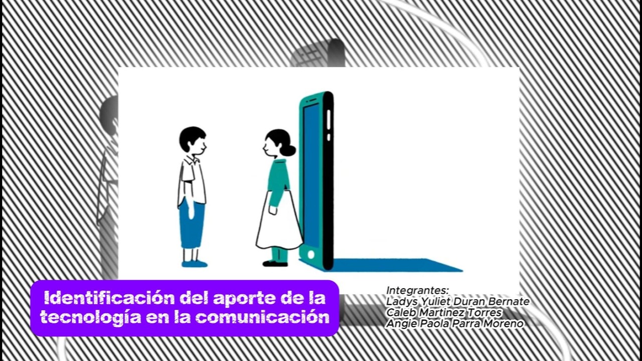Aporte de la tecnología en la comunicación