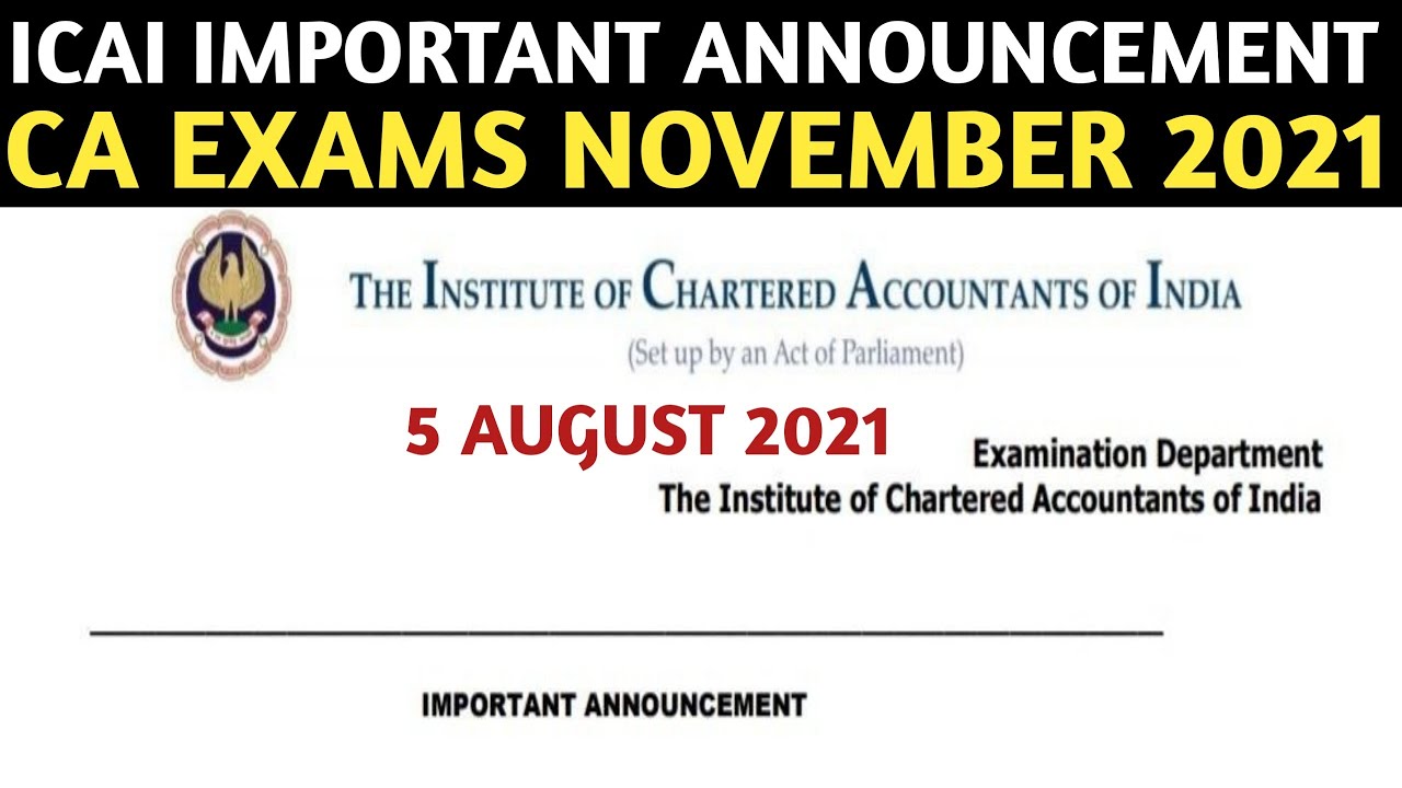 ICAI Big Announcement | 5 August 2021 | CA Exams November 2021 | ICAI Exams Updates | Icai Exams