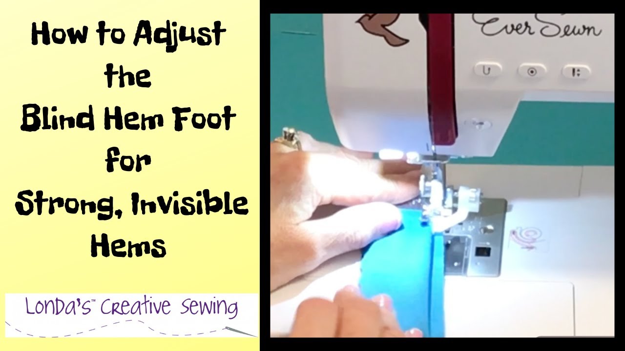 How to Adjust the Blind Hem Foot for Strong, Invisible Hems on Your Sewing Machine