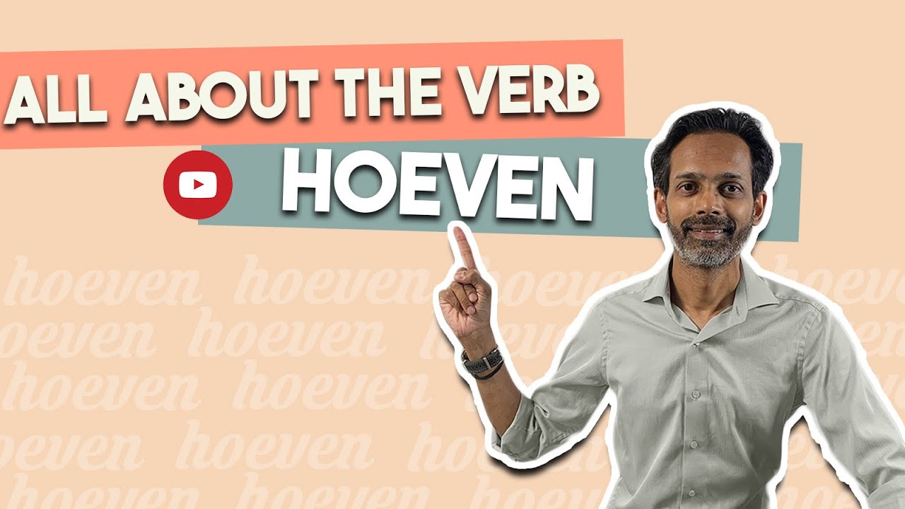 Dutch Basics - All about the verb Hoeven