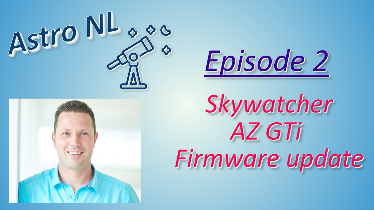 AstroNL episode 2: Skywatcher AZ GTi firmware upgrade for AZ and EQ (dual) mode