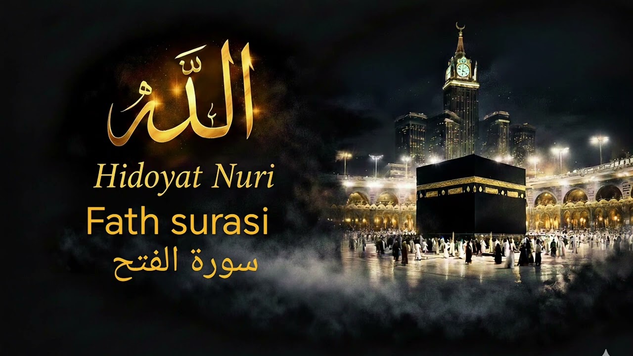 @HidoyatNuri86,Fath surasi,Surah Fath Mishari,Surah recitation.