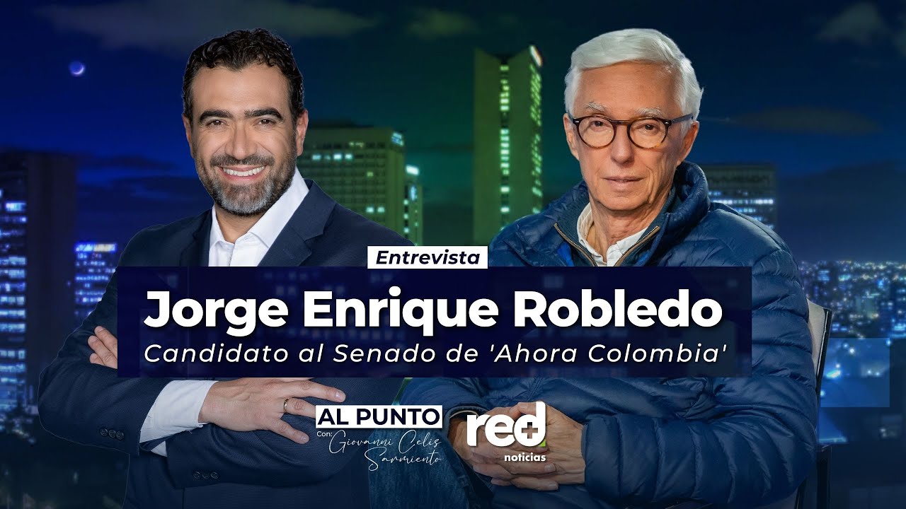 Al Punto | Jorge Enrique Robledo, candidato al Senado de la coalición 'Ahora Colombia'