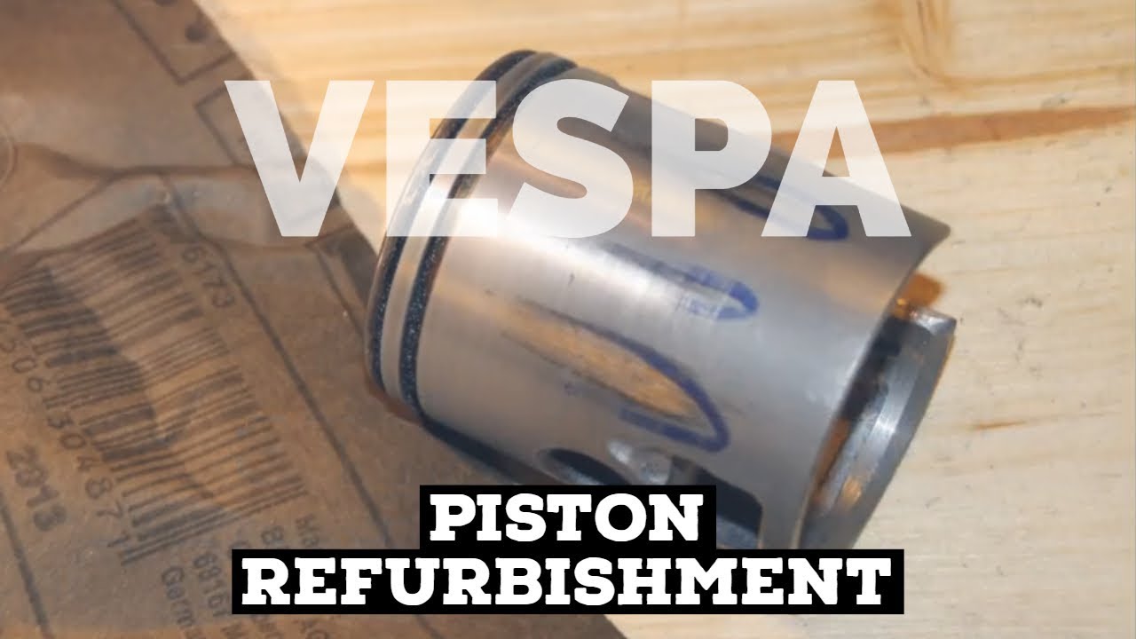 vespa SEIZED PISTON rework | FMP - SolidPASSion |