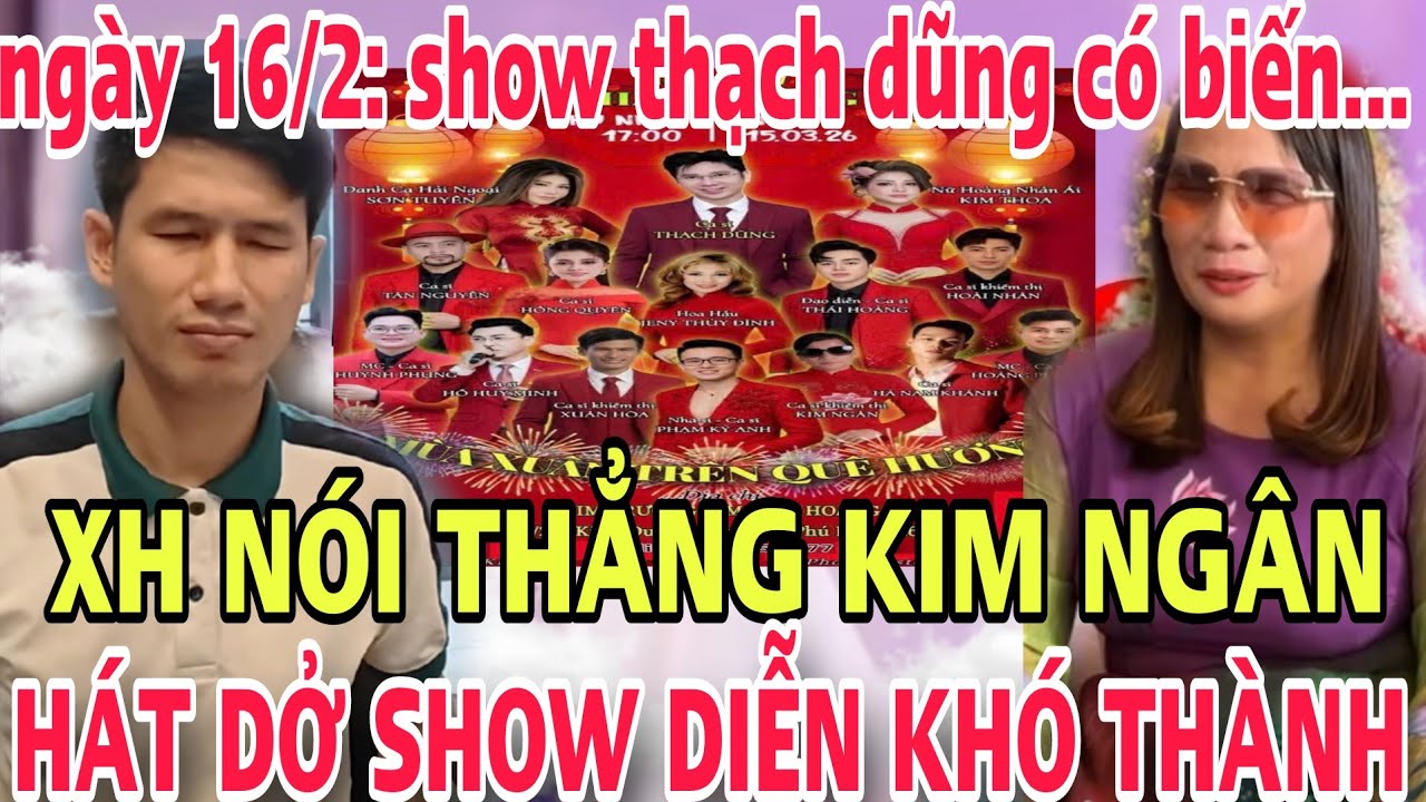 Show Thạch Dũng Có Biến...XH Nói Thẳng Kim Ngân...Hát Dở Toang Thật...