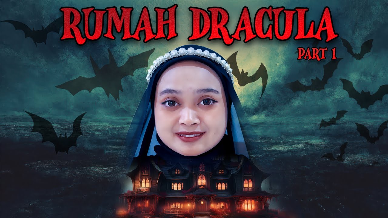 DRAMA | Rumah Dracula | Part 1