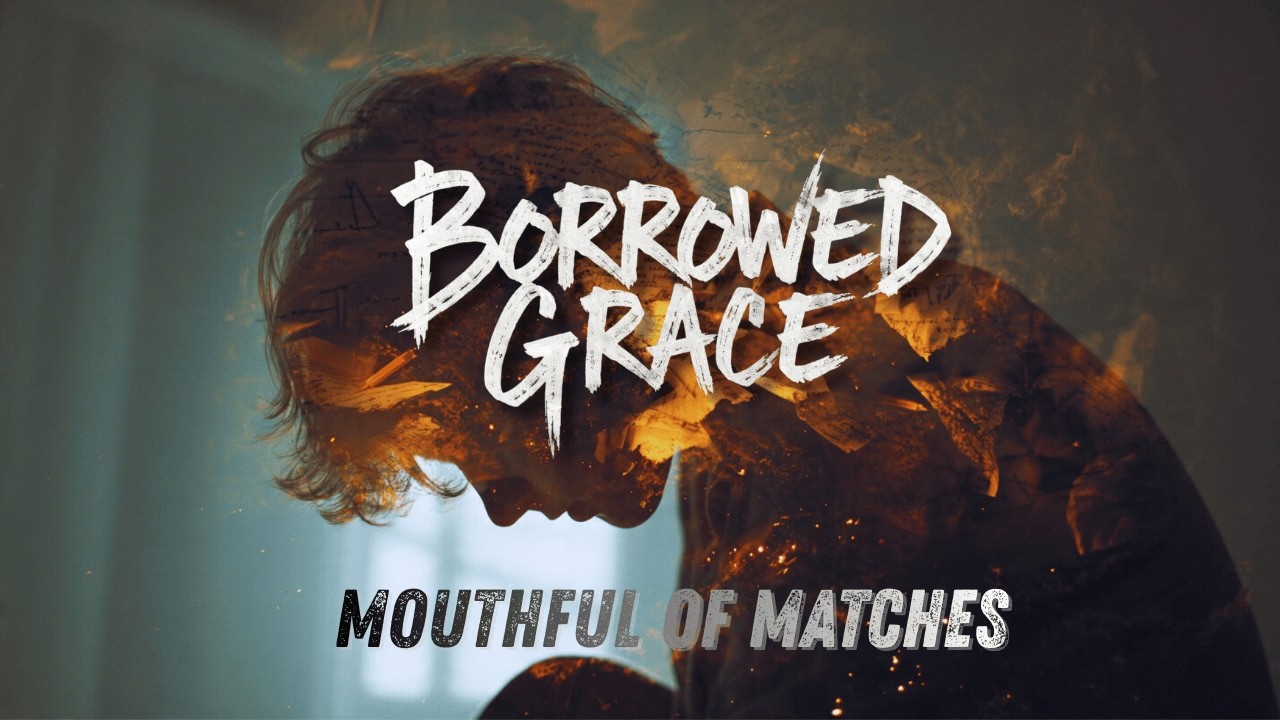 Borrowed Grace – Mouthful of Matches (Official Audio | Alt Rock / Emo)