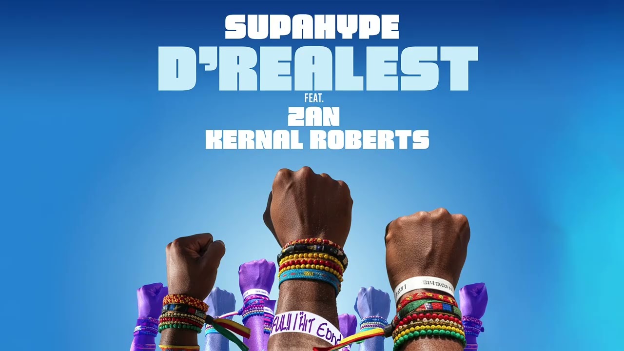 Supahype - D'Realest (feat. Zan, Kernal Roberts) | Soca 2026