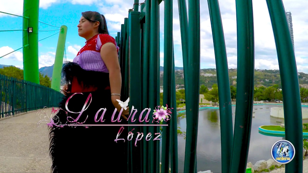 Laura López 2021 ) Vo'ot no'ox k'anojot cajval (  Video  ESTRENO 4K Grabacines Corderos studios