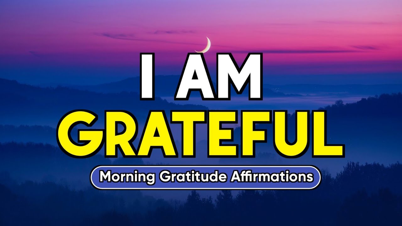 I AM Grateful | Positive Morning Affirmations | Morning Gratitude Affirmations | Positive Innertune