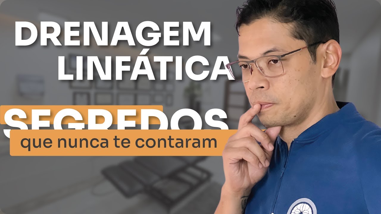 Drenagem Linfática e os SEGREDOS que nunca te contaram