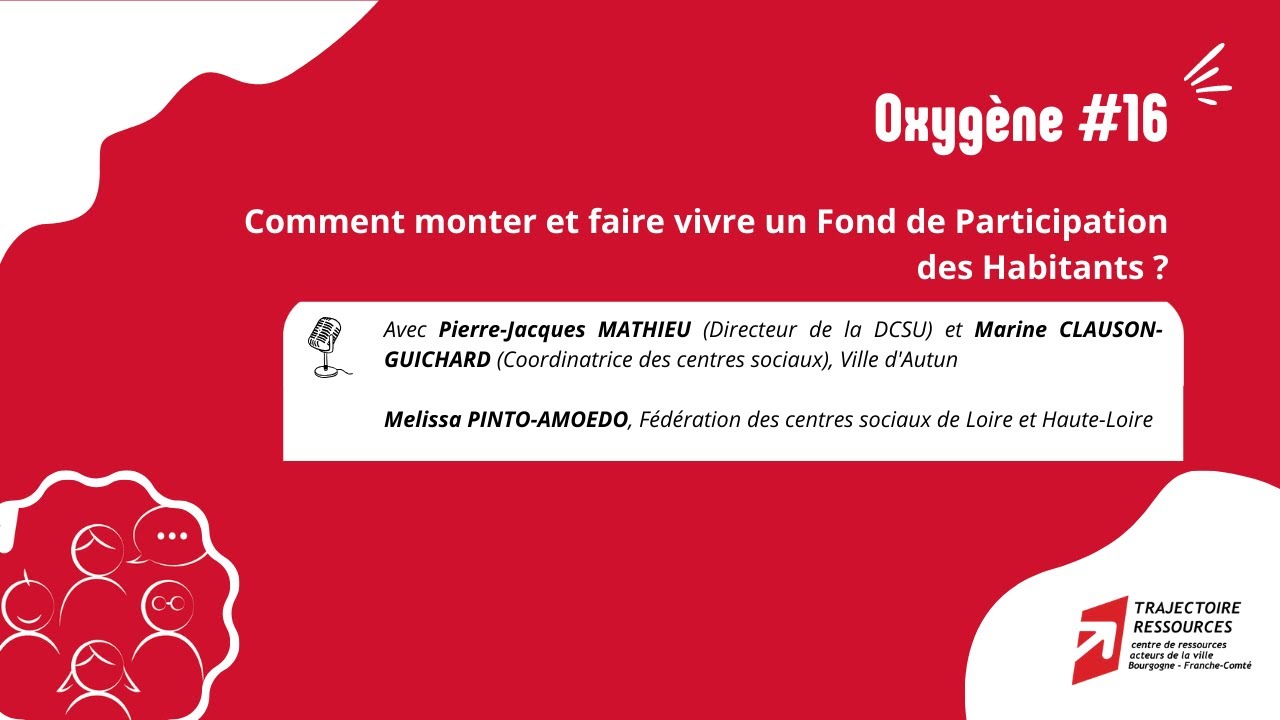 Oxygène #16 : comment monter et faire vivre un Fonds de Participation des Habitants