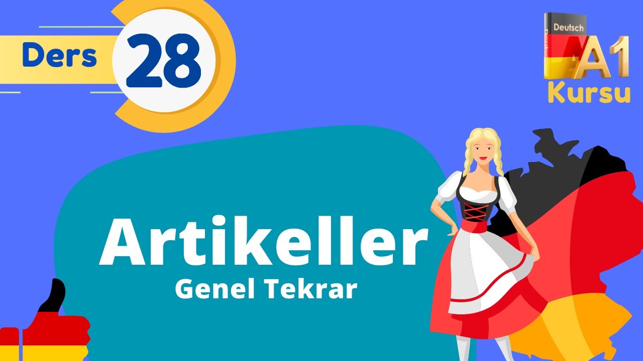 Ders 28 I A1 Almanca Kursu I Almanca Artikel Nedir? | Der – Die – Das Kullanımı ve İpuçları