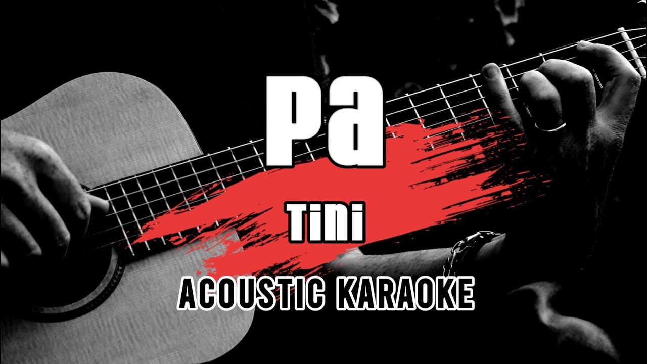 PA - Tini || karaoke with lyrics/ Letra