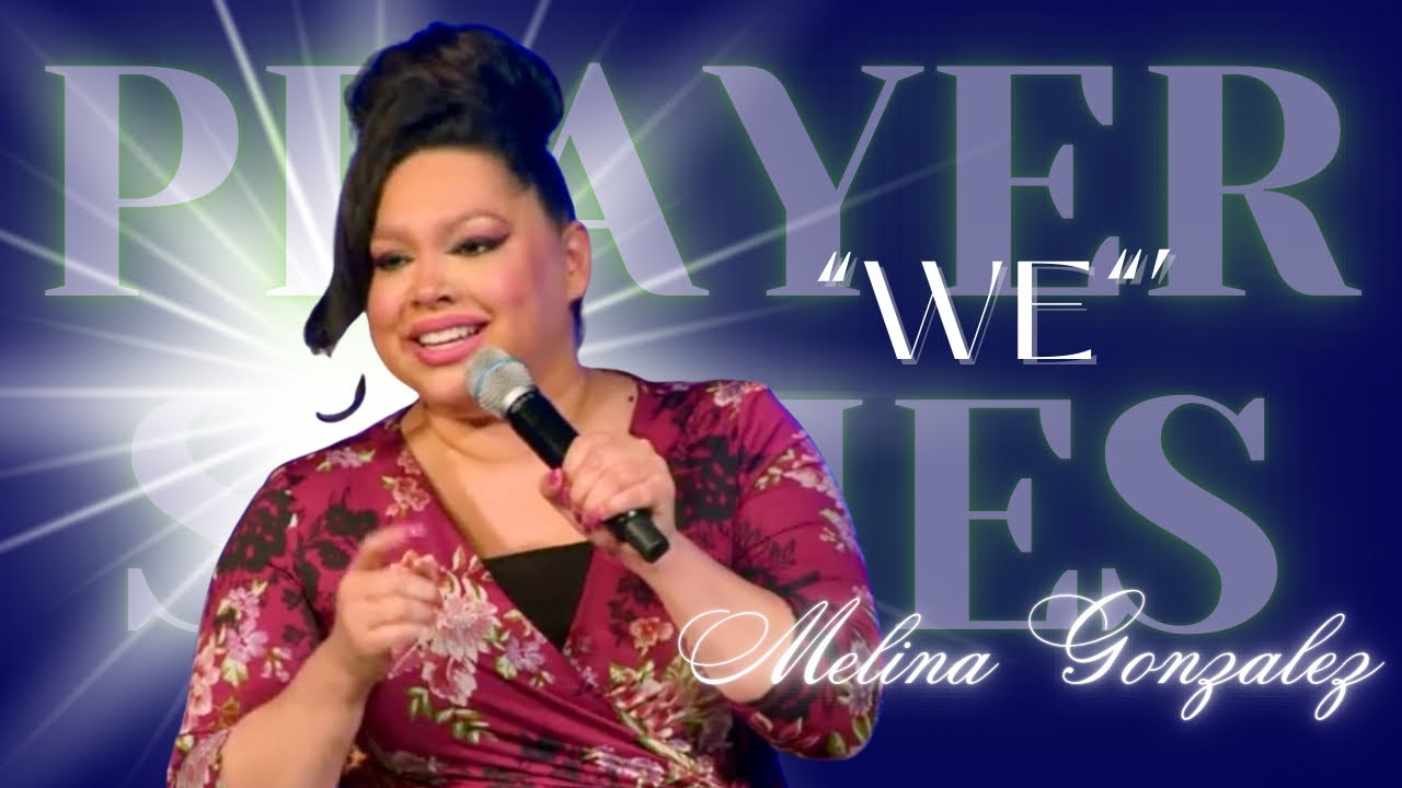 Prayer: “WE”… | Melina Gonzalez | House Of Refuge 