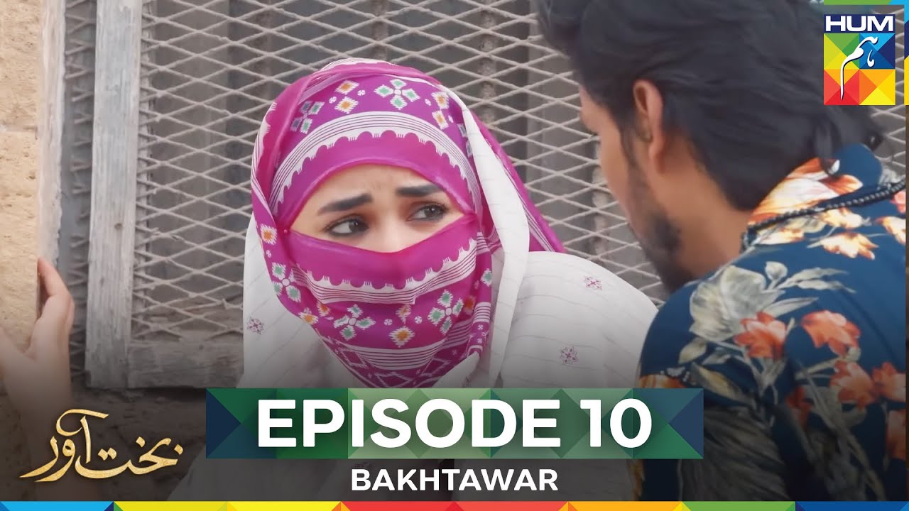 Bakhtawar Episode 10