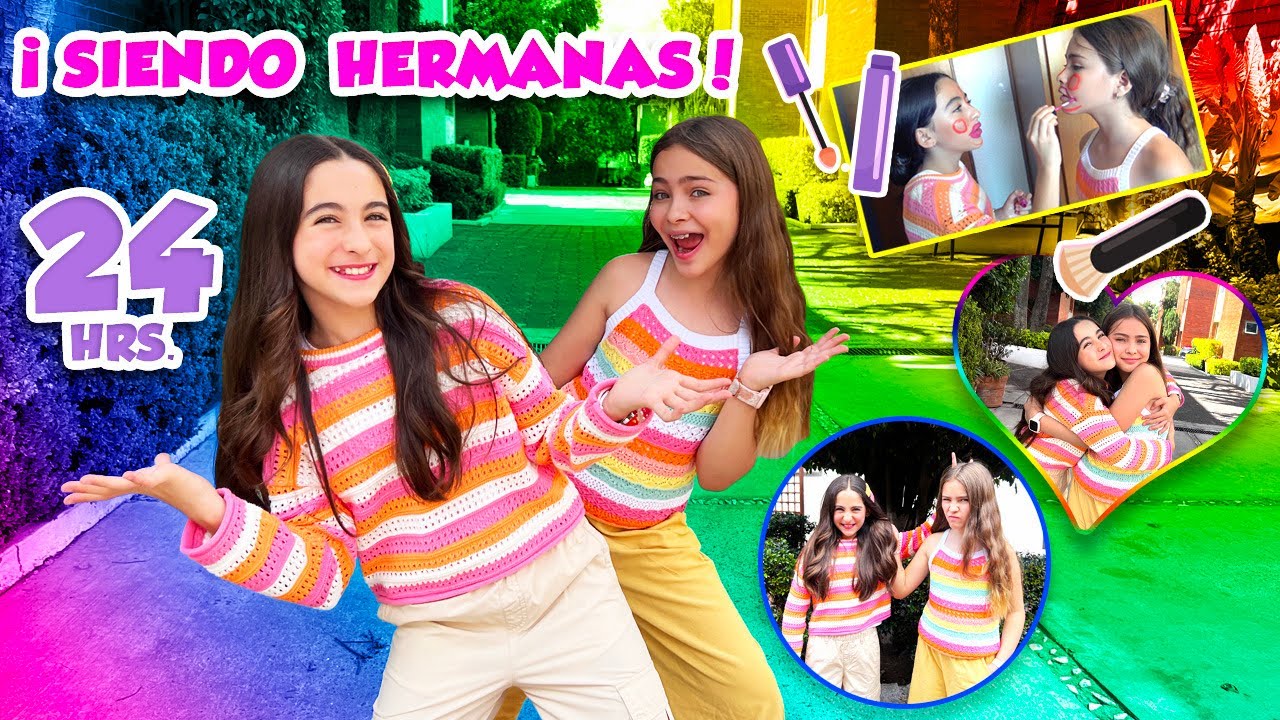 24 HORAS SIENDO HERMANAS