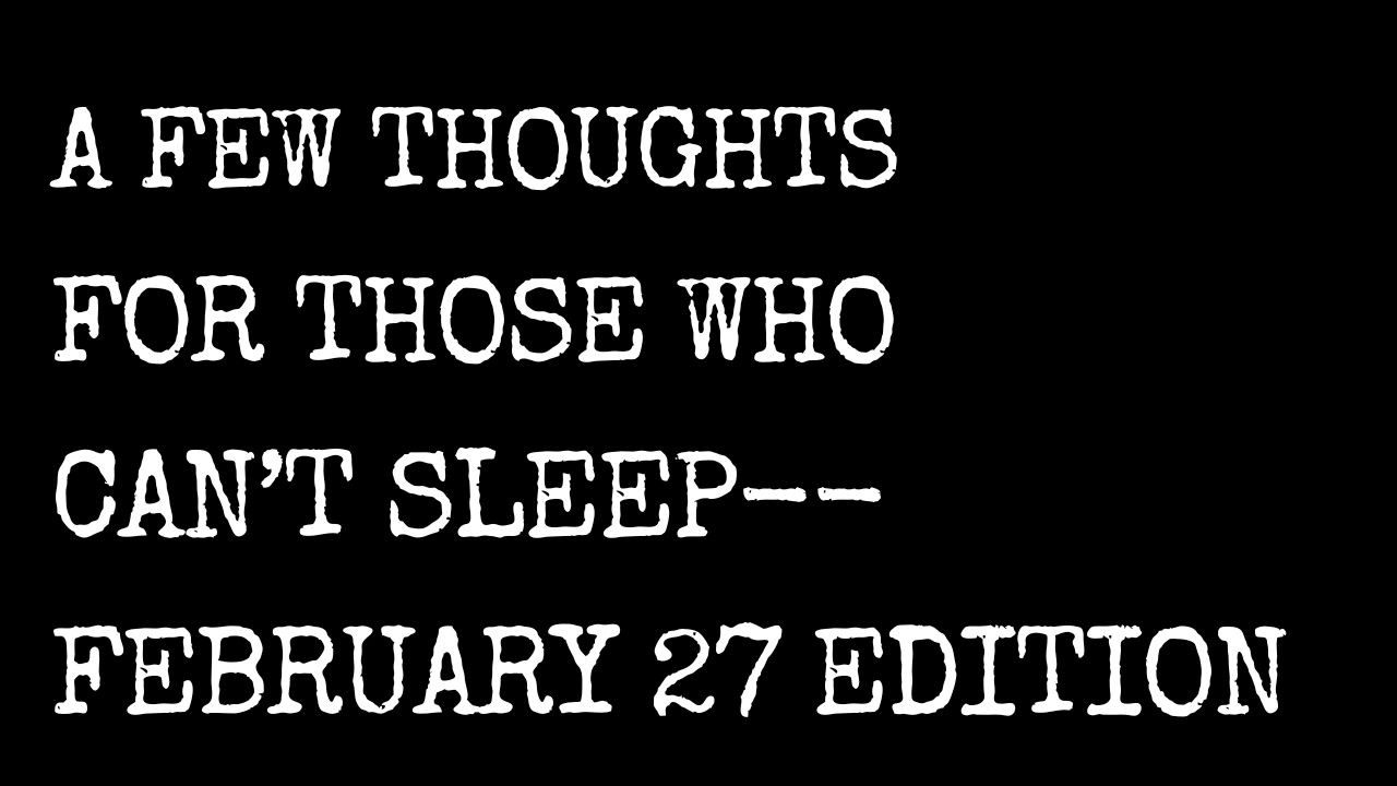 A Few Thoughts for Those Who Can't Sleep