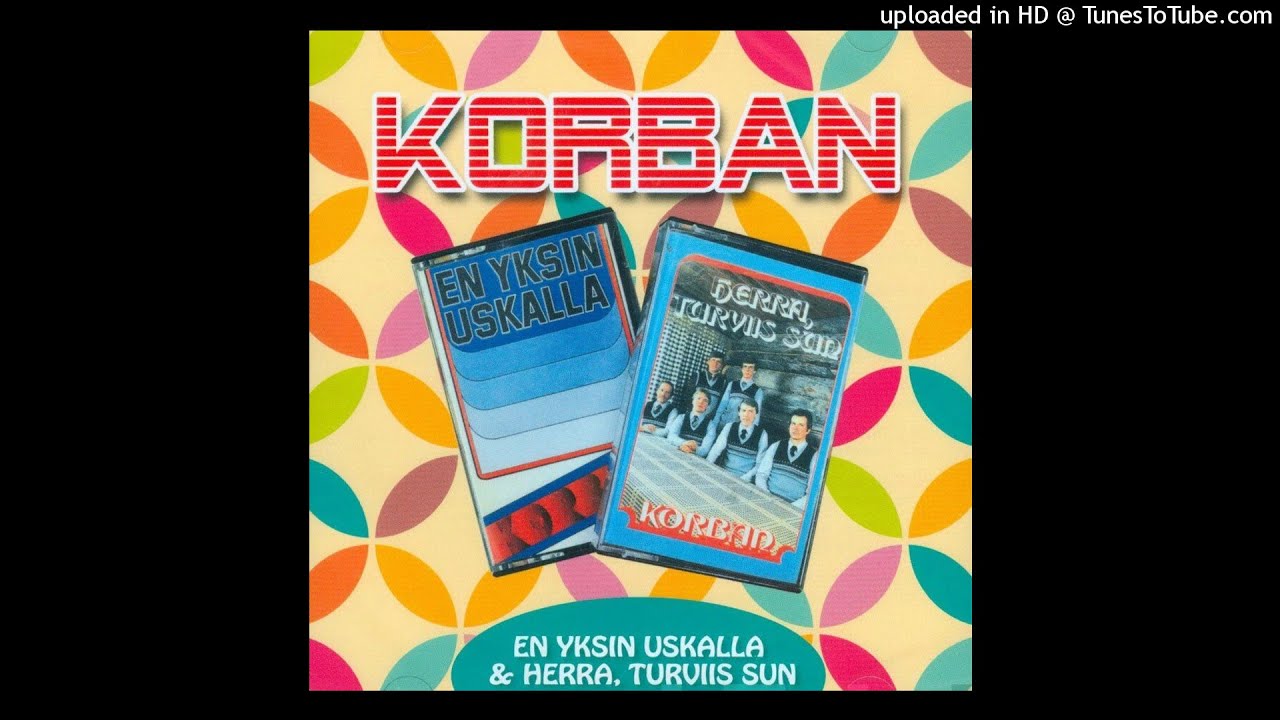 Korban - 06 En yksin uskalla