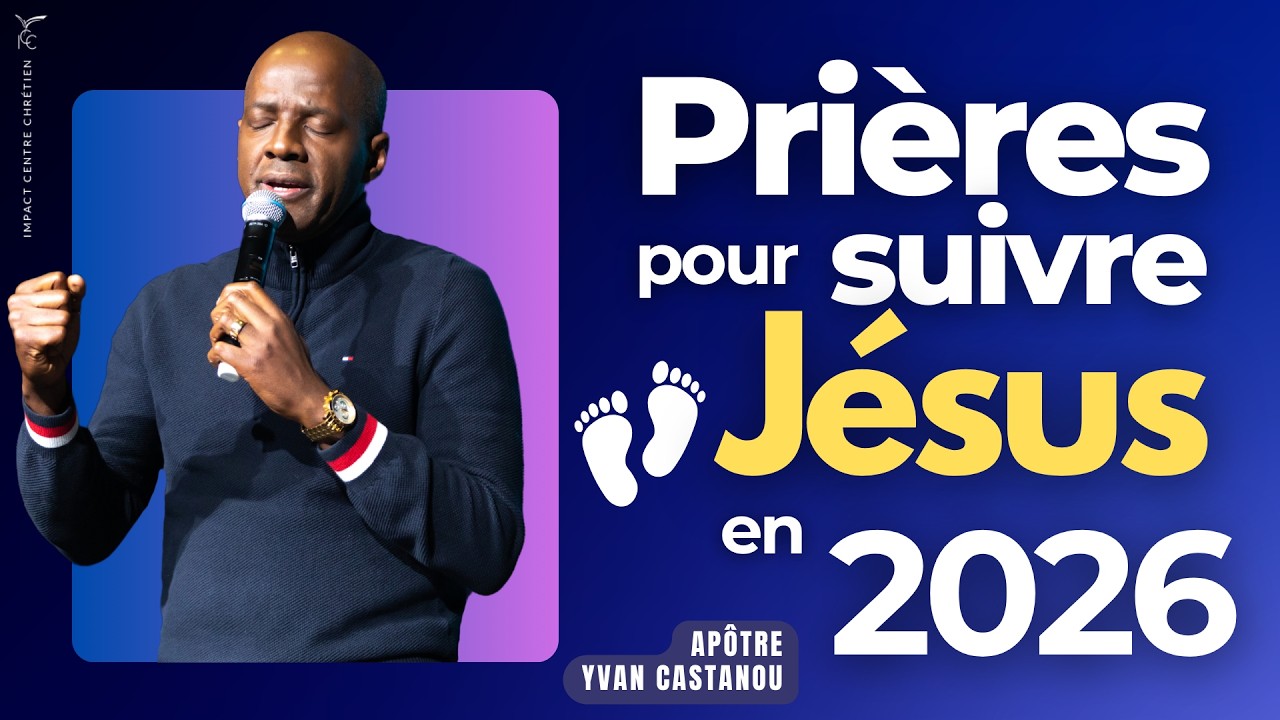 PRIÈRES POUR SUIVRE JÉSUS EN 2026 🙏