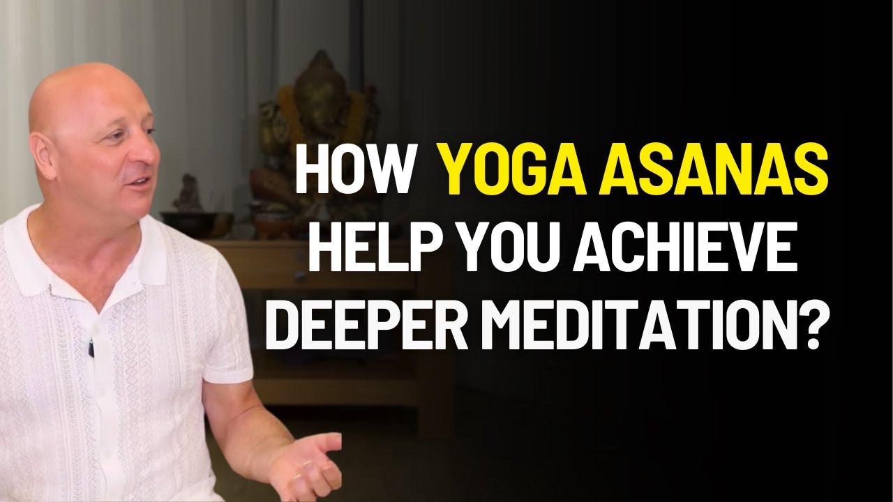Discover How Yoga Asanas Prepare Your Body for Deeper Meditation!