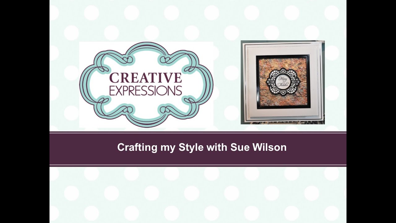 Crafting My Style with Sue Wilson - Heated Pearls Technique for Creative Expressions