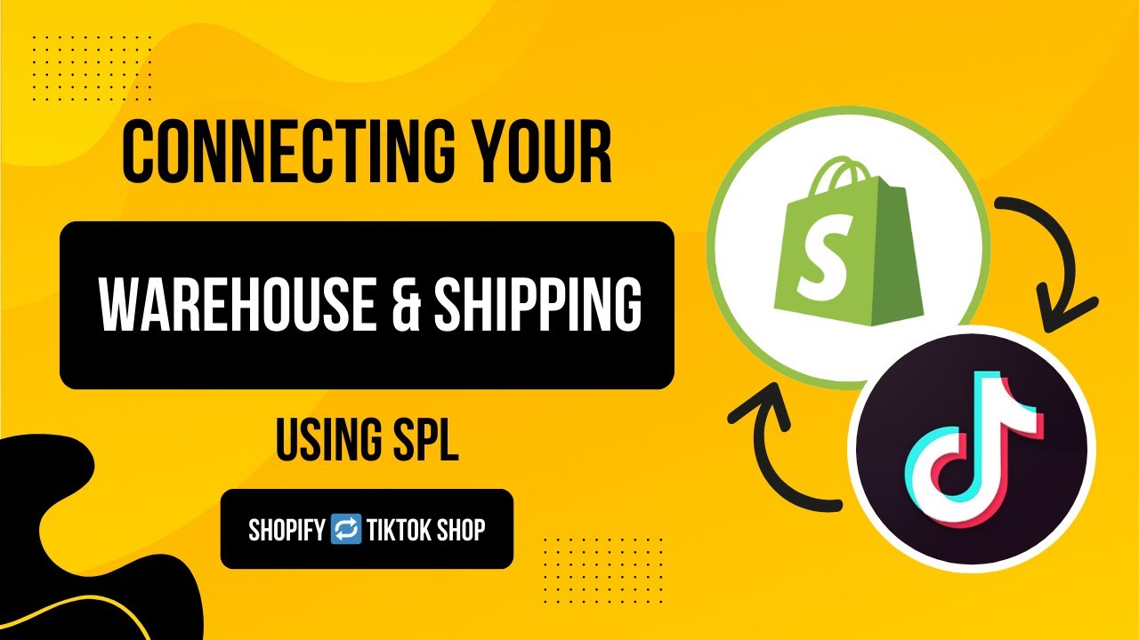 Connect Your Warehouse & Shipping Carriers in TikTok Shop via SPL 🚚 | Connect TikTokShop to Shopify