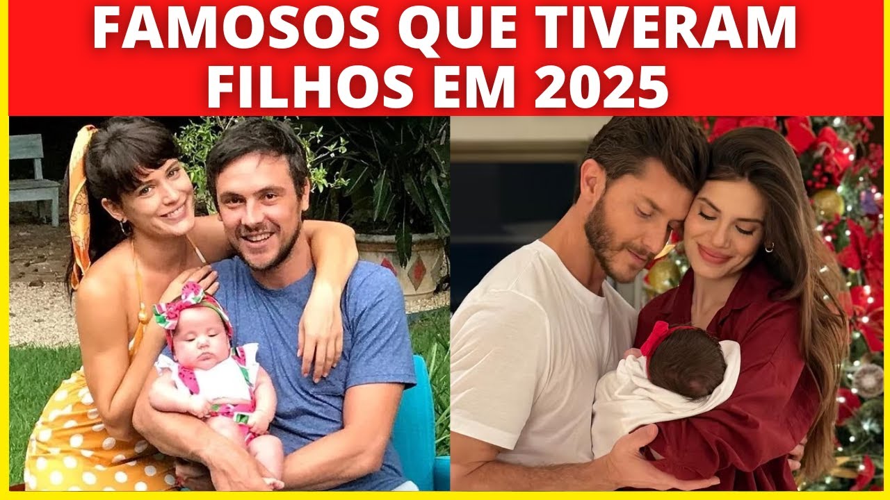 30 FAMOSAS QUE TIVERAM FILHOS EM 2025