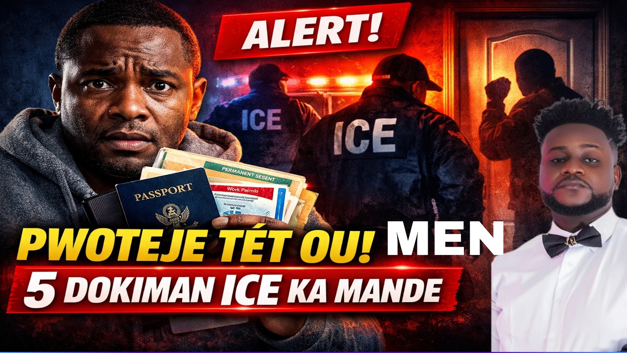 Kijan Pou Pwoteje Tèt Ou Kont ICE: 5 Dokiman Ou Dwe Toujou Genyen