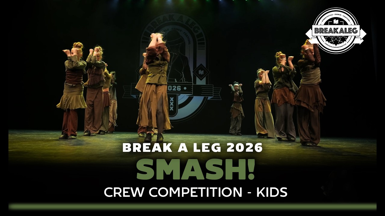 Smash | BREAK A LEG 2026 | Kids | Meervaart | Crew Competition