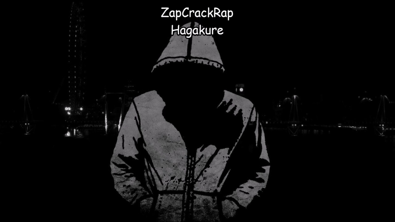 ZapCrackRap - Hagakure