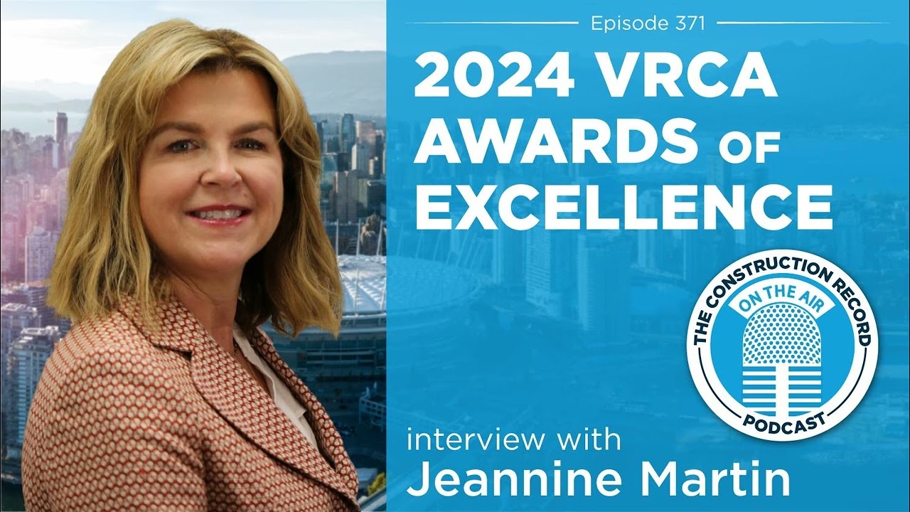 The Construction Record Podcast – Episode 371: The VRCA 2024 Awards of Excellence
