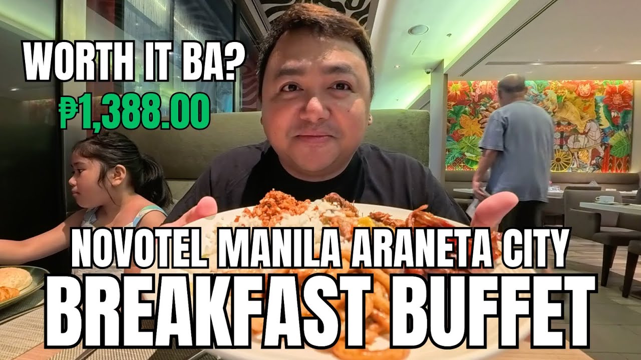 A MUST-TRY BREAKFAST BUFFET AT NOVOTEL MANILA ARANETA CITY | WORTH IT BA ANG BAYAD MO? 