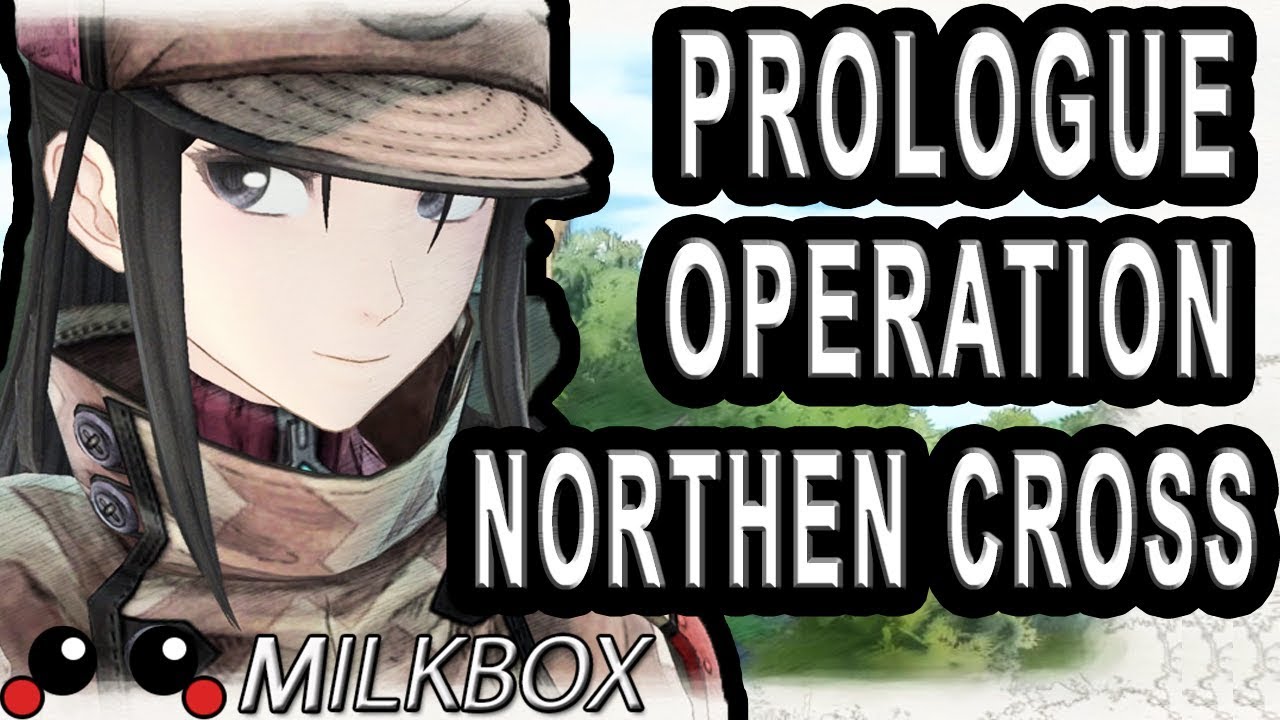 Valkyria Chronicles 4 Prologue Operation Northern Cross | No Commentary