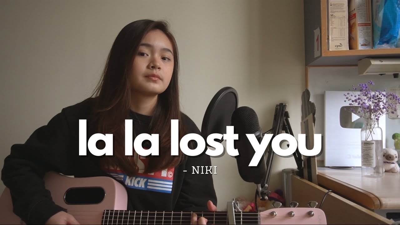 la la lost you - NIKI | #seivabelcover