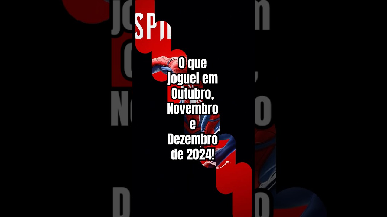 O que joguei em Outubro, Novembro e Dezembro de 2024!