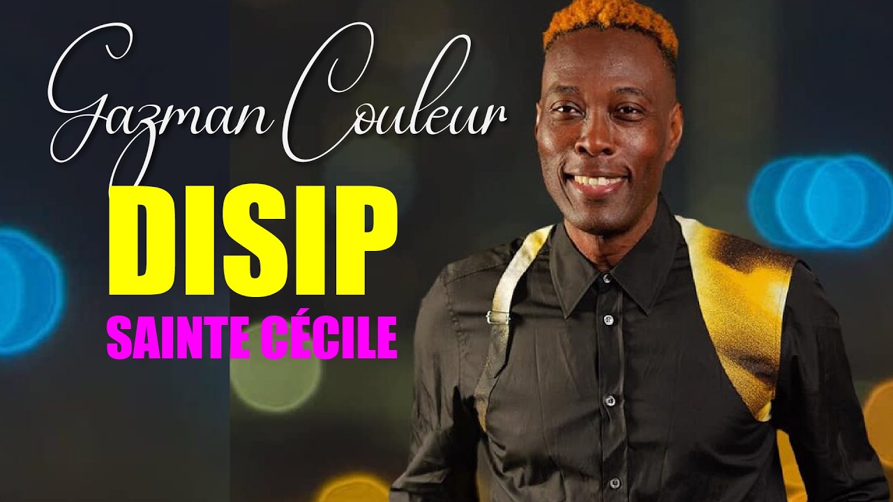 DISIP GAZMAN STE CECILE
