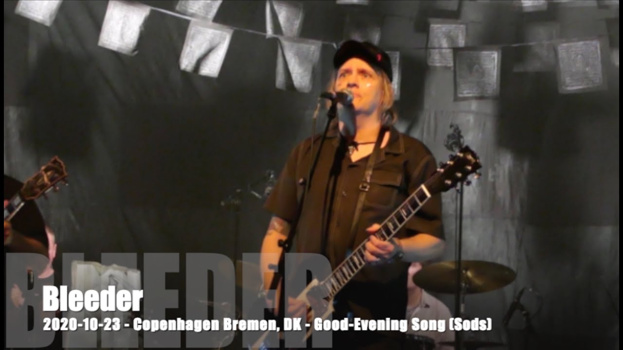 Bleeder - Good Evening Song (Sods) - 2020-10-23 - Copenhagen Bremen, DK